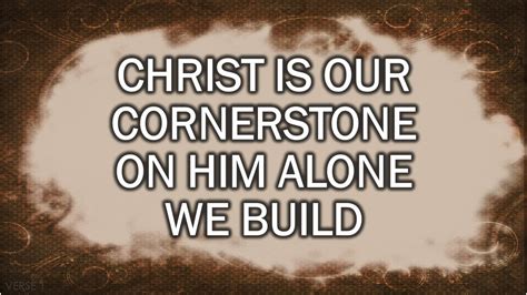 Christ Is Our Cornerstone (Hymn)