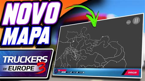 SAIU NOVIDADES NOVO MAPA Truckers Of Europe 3 New Update YouTube