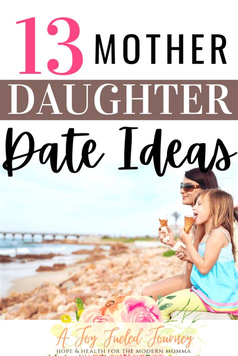 Fun Mother Daughter Date Ideas A Joy Fueled Journey