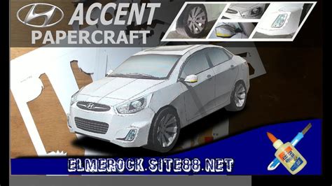 Hyundai Accent Papercraft Made From Paper Youtube