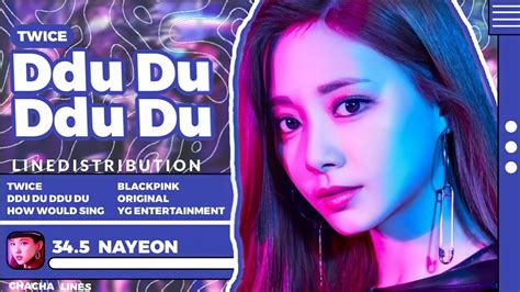 How Would Twice Sing Ddu Du Ddu Du By Blackpink Line Distribution