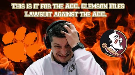 Clemson Files Lawsuit Against Acc Joining Fsu What This Means For The