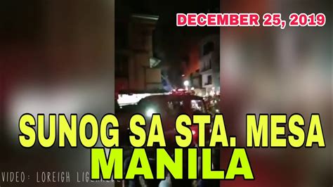 Sunog Sa Sta Mesa Manila December 25 2019 Youtube