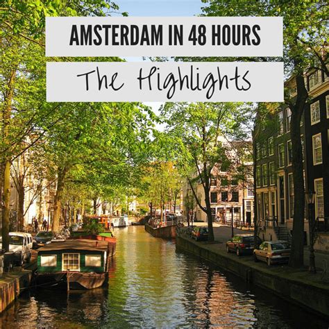 48 Hours In Amsterdam Fun Things To Do And Where To Stay Visit