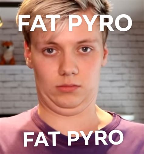 Fat Pyro Rpyrocynical