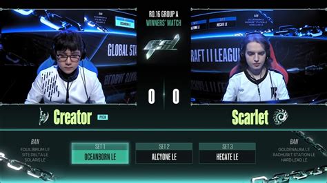 2023 GSL S3 Ro 16 Group A Match3 Scarlett Vs Creator YouTube