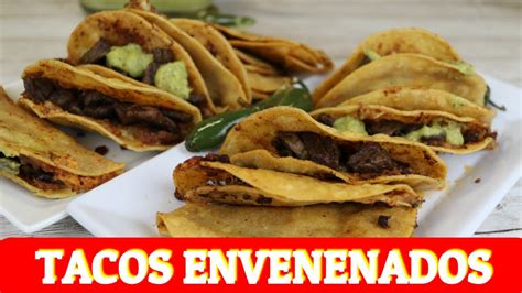 Estos Tacos Te Van A Encantar Con Este Relleno Tacos Envenenados