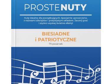 Proste nuty biesiadne i patriotyczne Książka A4 Gratka pl Oferta