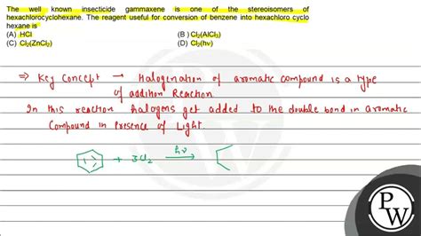 The well known insecticide gammaxene is one of the stereoisomers of hexachlorocyclohexane. The r ...