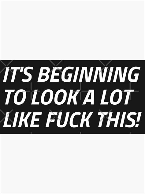 It S Beginning To Look A Lot Like Fuck This Sticker For Sale By BestCoolStuff Redbubble