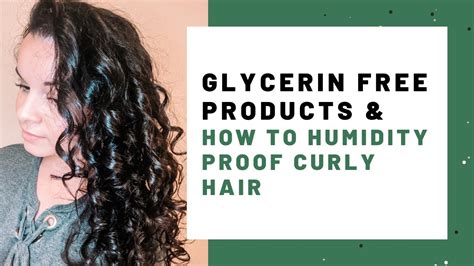 Glycerin And Humidity Tips For Curls Glycerin Free Products And Tips For Summer Humidity Youtube