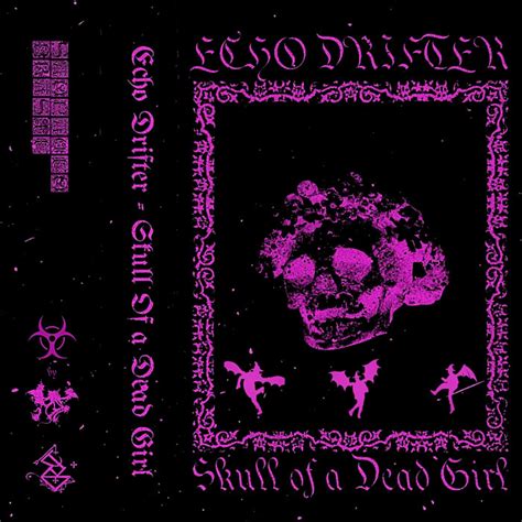 Skull Of A Dead Girl Echo Drifter