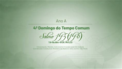 Salmo 145 146 4º domingo do tempo Comum YouTube