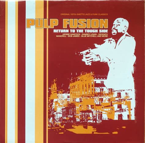 Pulp Fusion Return To The Tough Side Original 1970s Ghetto Jazz And Funk Classics 2 X Vinyl