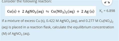 Solved Consider The Following Reaction Cu S 2 Agno3 Aq