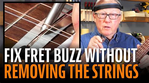 Fix Fret Buzz Without Removing The Strings Youtube