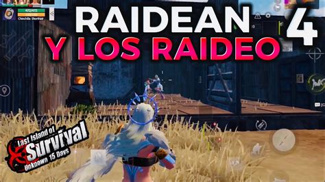 Raidean La Base Que Raideamos Antes Y Luego Los Raideo A Ellos Last