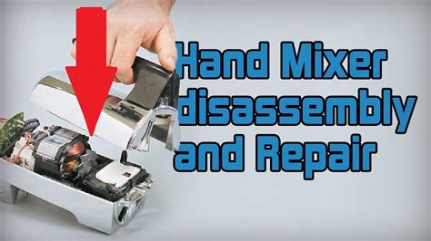 How To Disassembly And Repair Kitchen Hand Mixer Youtube