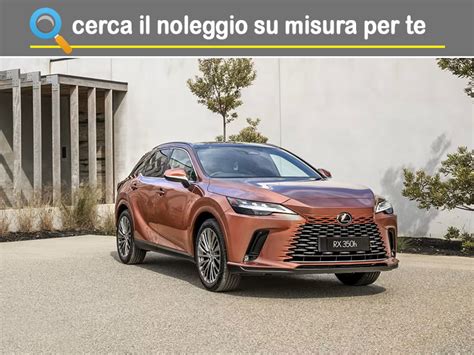 Offerta SUV E CrossOver Come Noleggiare Un Nuovo LEXUS RX Hybrid E