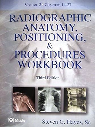 Radiographic Anatomy Positioning And Procedures Workbook V 2 Buy