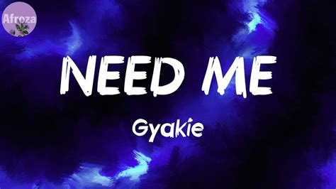 Need Me Lyrics Gyakie Youtube