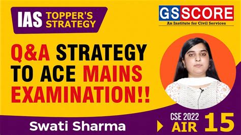 Q A Strategy To Ace Mains Examination Swati Sharma AIR 15 UPSC