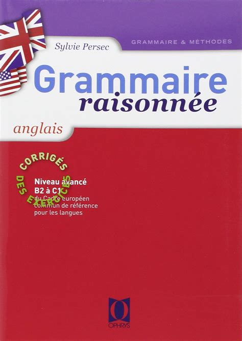 Grammaire Raisonn E Anglais Corrig S Des Exercices Niveau Avanc B