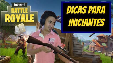 Fortnite Battle Royale Como Funciona O Game Para Iniciantes Youtube