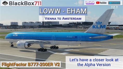 XP 12 1 FlightFactor B777 200ER V2 Vienna LOWW To Amsterdam EHAM