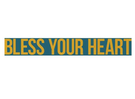 Bless Your Heart sticker - Patti Digh's Strong Offer