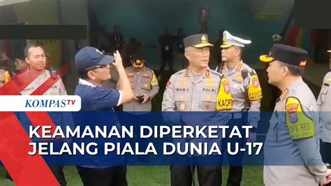 Kapolda Jatim Sidak Pastikan Keamanan Dan Kelancaran Jelang Piala Dunia