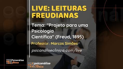 Live Leituras Freudianas Projeto Para Uma Psicologia Cient Fica