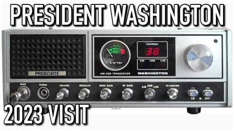 The President Washington Cb Radio Youtube