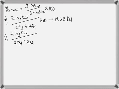 Calculate The Percent By Mass Of Solute In Each Of The Following Solutions A 2 14 G Of