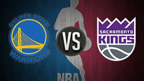 Golden State Warriors Vs Sacramento Kings Live Stream Prediction