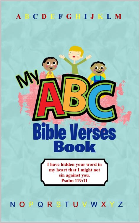 My ABC Bible Verses Book: Help your child memorize bible verses as easy as ABC. ABC Scripture ...