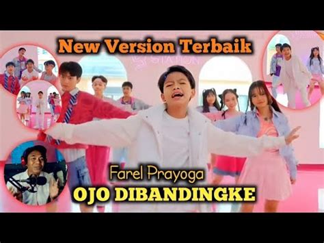 Keren Banget Farel Prayoga Ojo DIBANDINGKE New Version Official Music