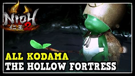 Nioh The Hollow Fortress All Kodama Locations All Kodama The Hollow