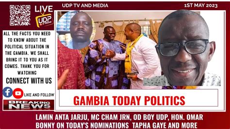 Lamin Anta Jarju Mc Cham Jrn Od Boy Udp Hon Omar Bonny On Today S