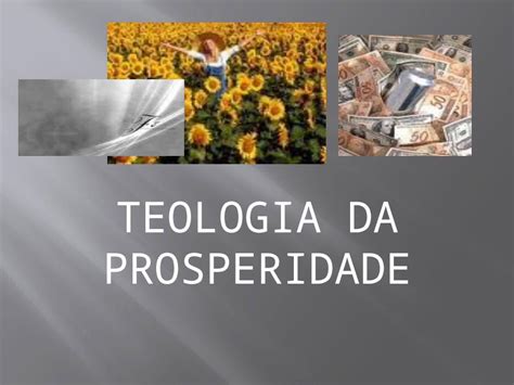 PPT TEOLOGIA DA PROSPERIDADE Assim Como No Meio Do Povo Surgiram