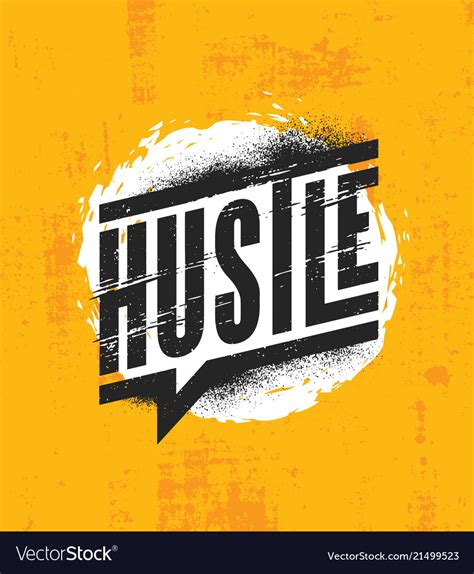 Hustle inspiring motivation quote poster template Vector Image