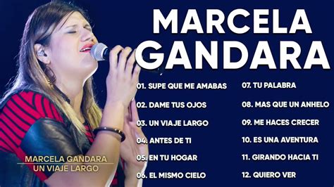 LA MEJOR MUSICA CRISTIANA 2020 MARCELA GANDARA SUS MEJORES EXITOS MIX