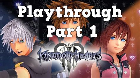 Playthrough Kingdom Hearts 3 With Dlc Proud Mode Part 1 Youtube