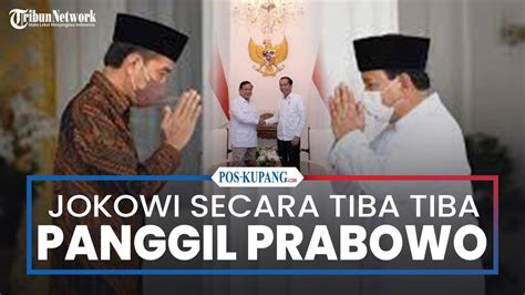 Presiden Jokowi Tetiba Panggil Prabowo Ke Istana Begini Kata