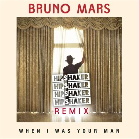 Bruno Mars When I Was Your Man Hipshaker Remix By Hipshaker Free