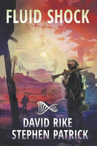 Fluid Shock A Post Apocalyptic Pandemic By Rike David