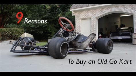 9 Reasons to Buy an Old Go Kart! | Doovi