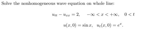 Solved Solve The Nonhomogeneous Wave Equation On Whole Line Chegg