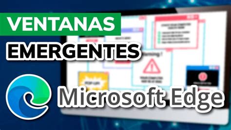 La guía definitiva para activar ventanas emergentes en Microsoft Edge