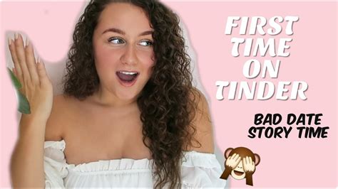 First Time On Tinder And A Bad Date Story Time Youtube